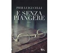 E senza piangere