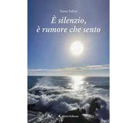 È silenzio, è rumore che sento