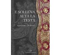 E solleva alta la testa