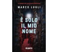 È solo il mio nome: Vol. 5 [Paperback] [Jan 27, 2025] Lugli, Marco