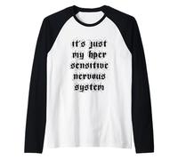 È Solo Il Mio Sistema NERVOSO IPERSENSIBILE - Me/CFS Maglia con Maniche Raglan