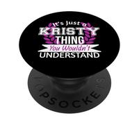 È solo Kristy cosa che non capiresti nome divertente PopSockets PopGrip Adesivo
