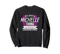 È Solo Michelle Thing You Wouldn't Understand Funny Name Felpa