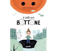 È solo un bottone. Ediz. a colori