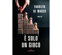 È solo un gioco - Di Marco Fabrizio