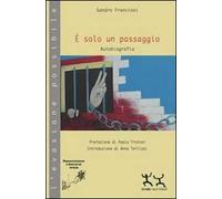 È solo un passaggio. Autobiografia