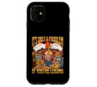 È solo un problema se stai perdendo - Casino Gambler Meme Custodia per iPhone 11