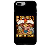 È solo un problema se stai perdendo - Casino Gambler Meme Custodia per iPhone 7 Plus/8 Plus