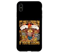 È solo un problema se stai perdendo - Casino Gambler Meme Custodia per iPhone XS Max