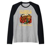 È Solo Un Problema se stai perdendo Il Design Divertente del Casinò Maglia con Maniche Raglan