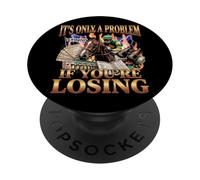 È solo un problema se stai perdendo il gioco d'azzardo ippica PopSockets PopGrip Adesivo