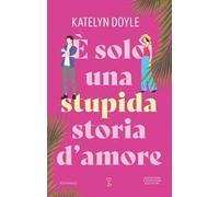 È solo una stupida storia d’amore