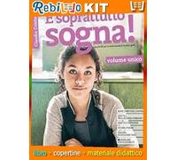 E SOPRATTUTTO SOGNA + EDUCARE AL BENE COMUNE + ATLANTE DELLE RELIGIONI (9788805078417) - Libro Scolastico + Kit Scuola con Copertine Rebillo