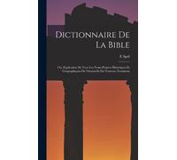 E Spol Dictionnaire de la Bible; ou, Explication de tous les (Copertina rigida)
