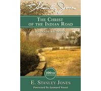 E. Stanley Jones Christ of the Indian Road, The (Tascabile)