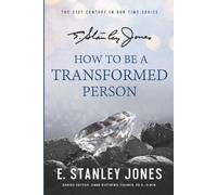 E Stanley Jones How to Be a Transformed Person (Tascabile)