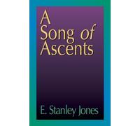 E. Stanley Jones Song of Ascents, A (Tascabile)