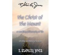 E Stanley Jones The Christ of the Mount (Tascabile)