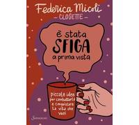 È stata sfiga a prima vista. Piccole idee per combatterla e conquistare la vita che vuoi