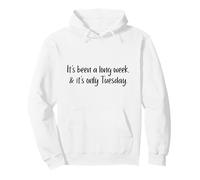È Stata Una Lunga Settimana ed è Solo martedì Divertente Gioco di Parole in Ufficio Felpa con Cappuccio