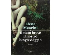 È stato breve il nostro lungo viaggio