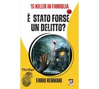 È STATO FORSE UN DELITTO?: 10 KILLER IN FAMIGLIA