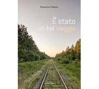 È stato un bel viaggio