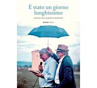 Libri E' Stato Un Giorno Lunghissimo. Poesie Per Alberto Bertoni