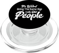 È strano avere la stessa età degli anziani, Invecchiamento divertente PopSockets PopGrip per MagSafe