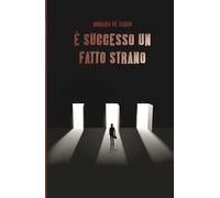 È successo un fatto strano