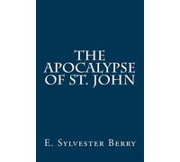 E Sylvester Berry The Apocalypse of St. John (Tascabile)