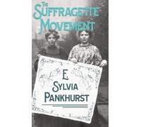 E. Sylvia Pankh The Suffragette Movement - An Intimate Accoun (Copertina rigida)