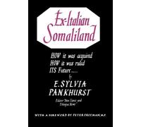 E Sylvia Pankhurst Ex. Italian Somaliland (Tascabile)