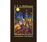 E T a Hoffmann Choosing the Bride (Tascabile)