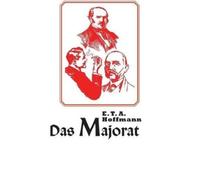 E T a Hoffmann Das Majorat (Copertina rigida)