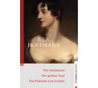 E.T.A Hoffmann Der Sandmann - Der goldne Topf - Das Fräulein (Copertina rigida)