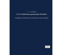 E T a Hoffmann E.T.A. Hoffmanns gesammelte Schriften (Tascabile)