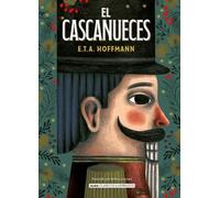 E T a Hoffmann El Cascanueces (Copertina rigida) Clásicos Ilustrados
