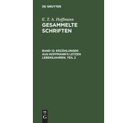 E T a Hoffmann Erzählungen Aus Hoffmann's Letzen Lebensjahren (Copertina rigida)