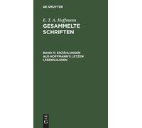 E T a Hoffmann Erzählungen Aus Hoffmann's Letzen Lebensjahren (Copertina rigida)