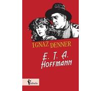 E T a Hoffmann Ignaz Denner (Tascabile)