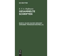 E T a Hoffmann [Klein Zaches Genannt Zinnober. Prinzessin Bra (Copertina rigida)