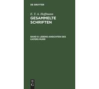 E T a Hoffmann Lebens-Ansichten Des Katers Murr (Copertina rigida)