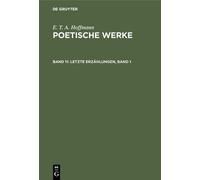 E T a Hoffmann Letzte Erzählungen, Band 1 (Copertina rigida) Poetische Werke