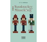 E T a Hoffmann Nussknacker und Mausekönig (Tascabile)