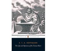 E.T.A. Hoffmann The Life and Opinions of the Tomcat Murr (Tascabile)
