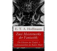 E T a Hoffmann Zwei Meisterwerke der Fantastik (Tascabile)