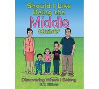E T Elliott Should I Like Being the Middle Child? (Tascabile)