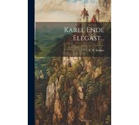 E T Kuiper Karel Ende Elegast... (Tascabile)