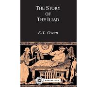E.T. Owen The Story of the "Iliad" (Tascabile) Bristol Classical Paperbacks